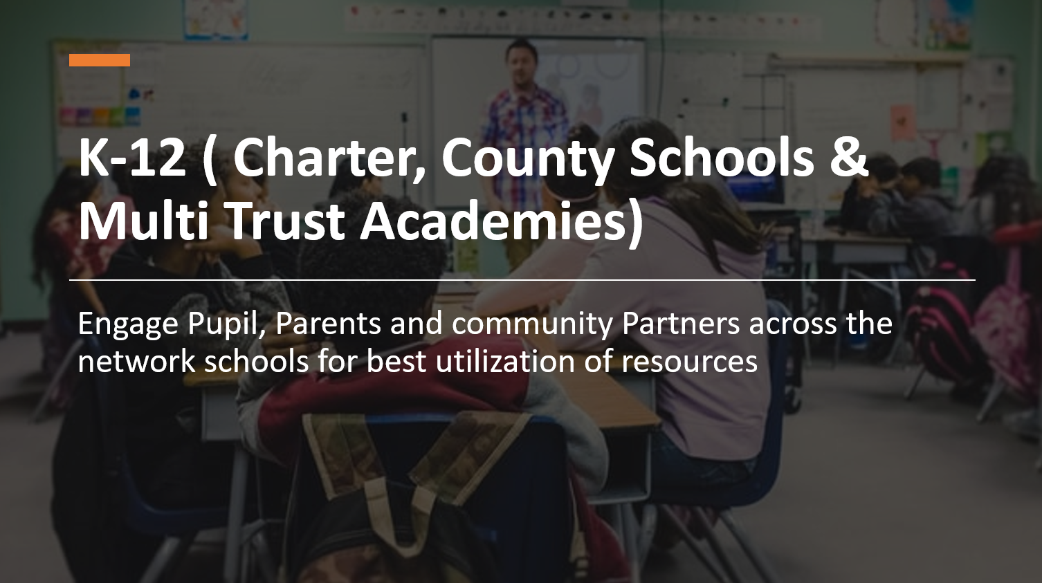 K-12, Charter, County Schools & Multi Trust Academies
